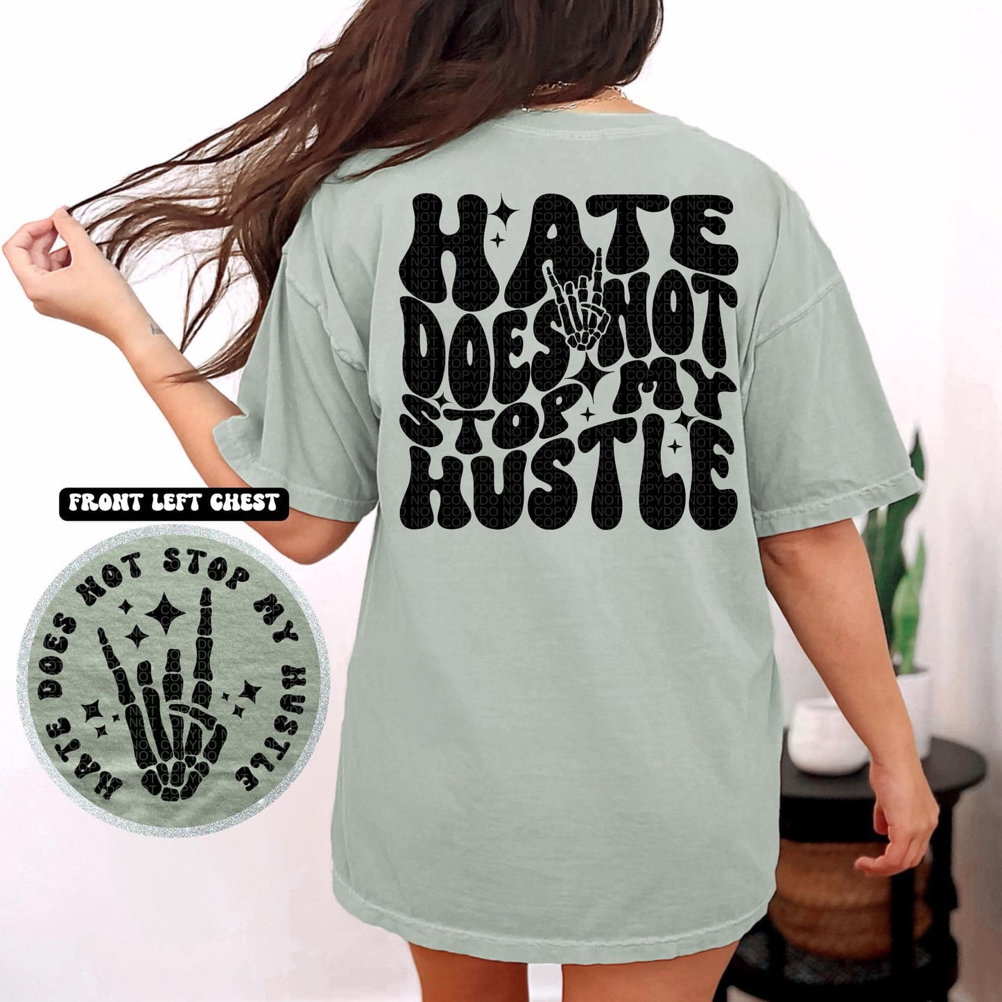 Hate Does Not Stop My Hustle - Tee