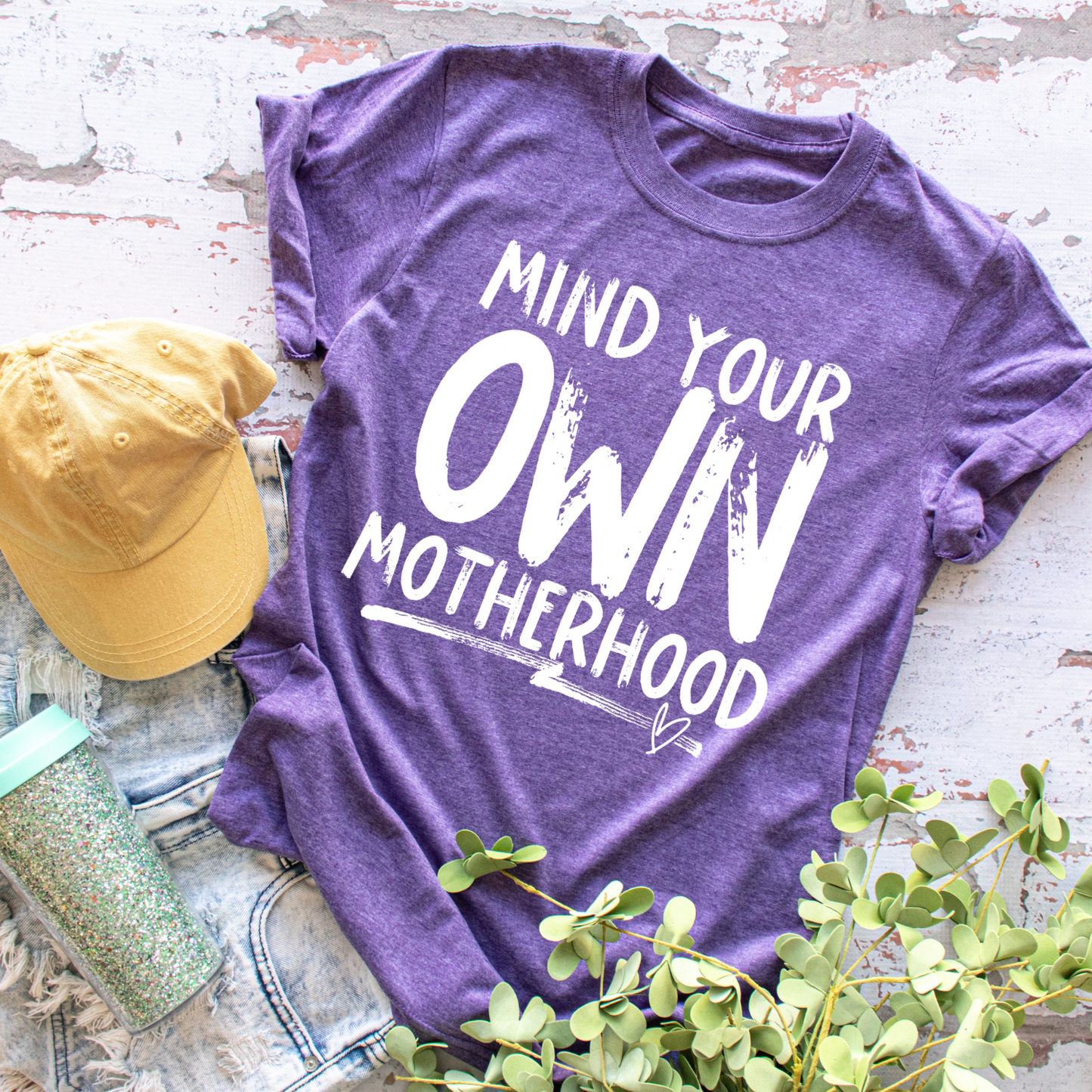 Mind Your Own Motherhood - Tee
