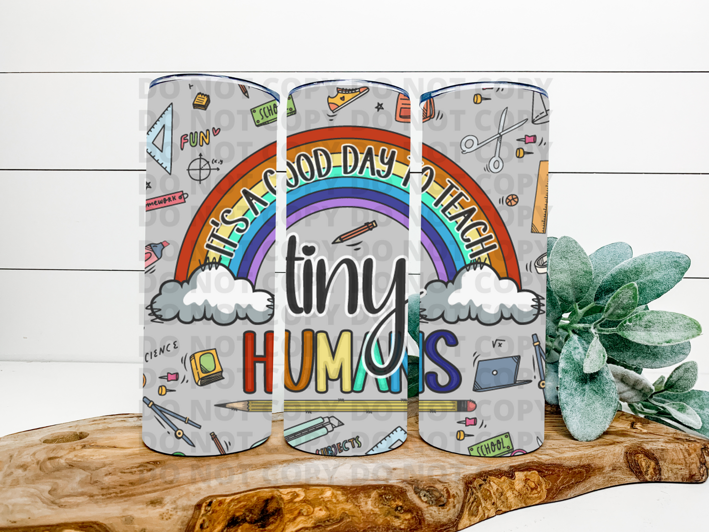 It’s A Good Day To Teach Tiny Humans Tumbler