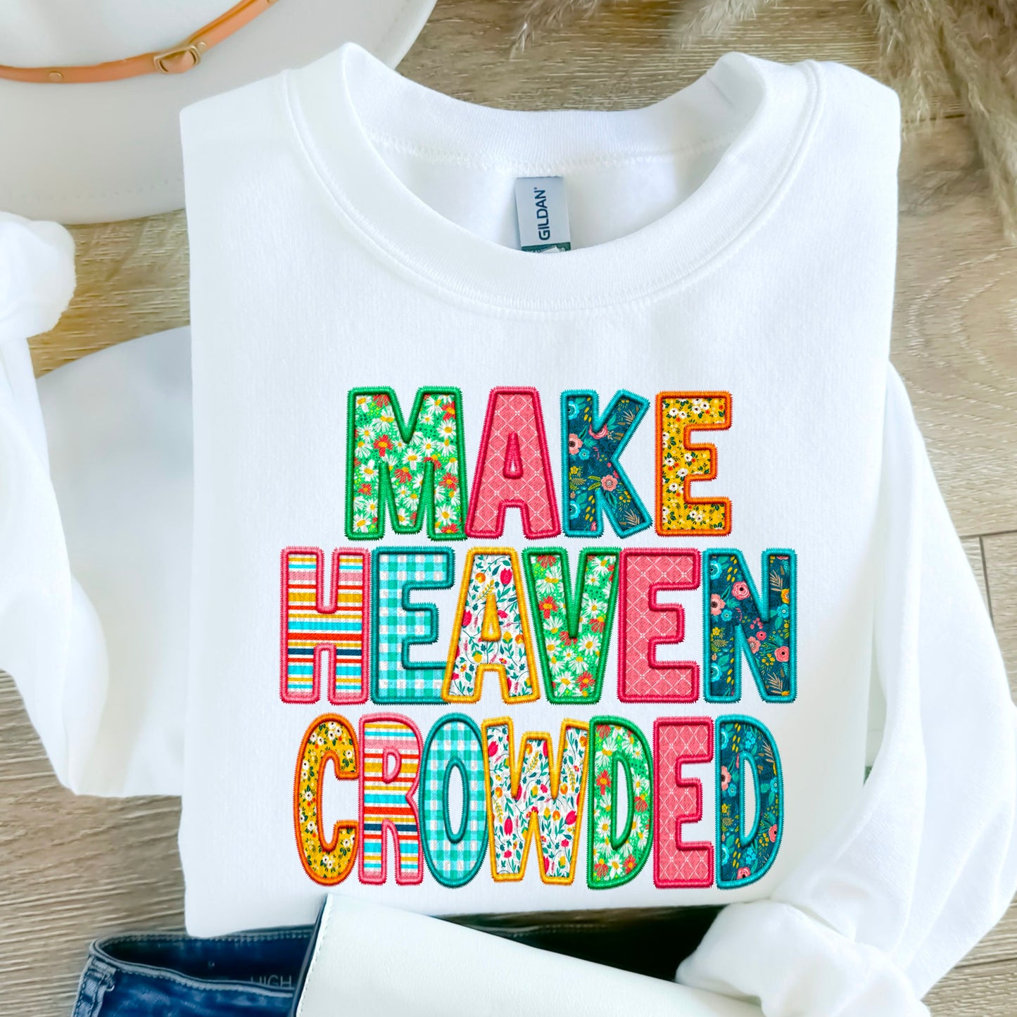 Make Heaven Crowded - Faux Embroidery - Sweatshirt
