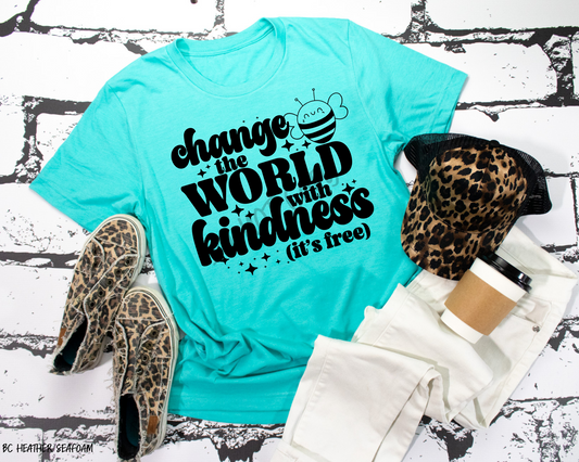 Change The World With Kindness, It's Free - Tee