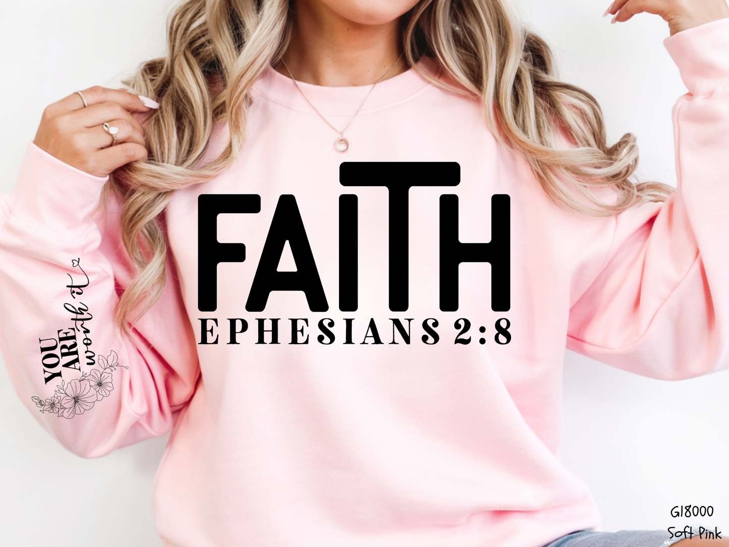 FAITH Ephesians 2:8: Faith - Sweatshirt