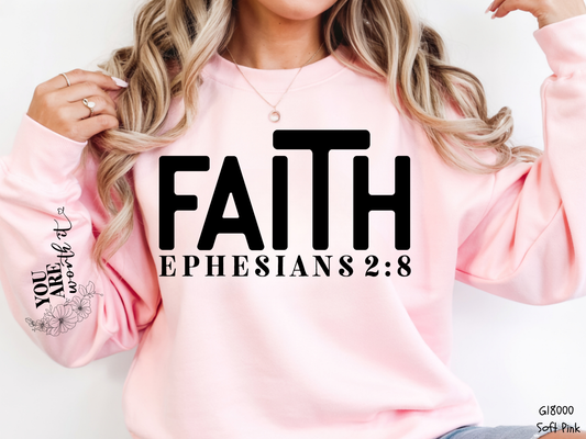 FAITH Ephesians 2:8: Faith - Sweatshirt