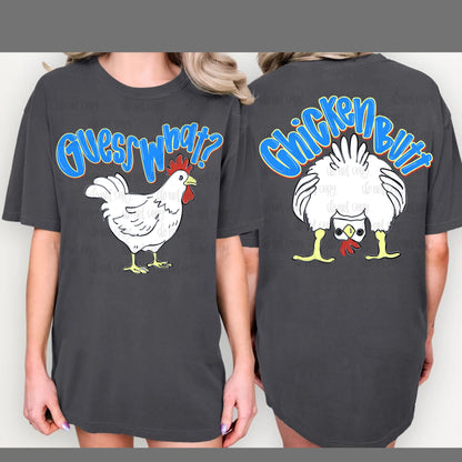 Guess What Chicken Butt BLUE - Tee
