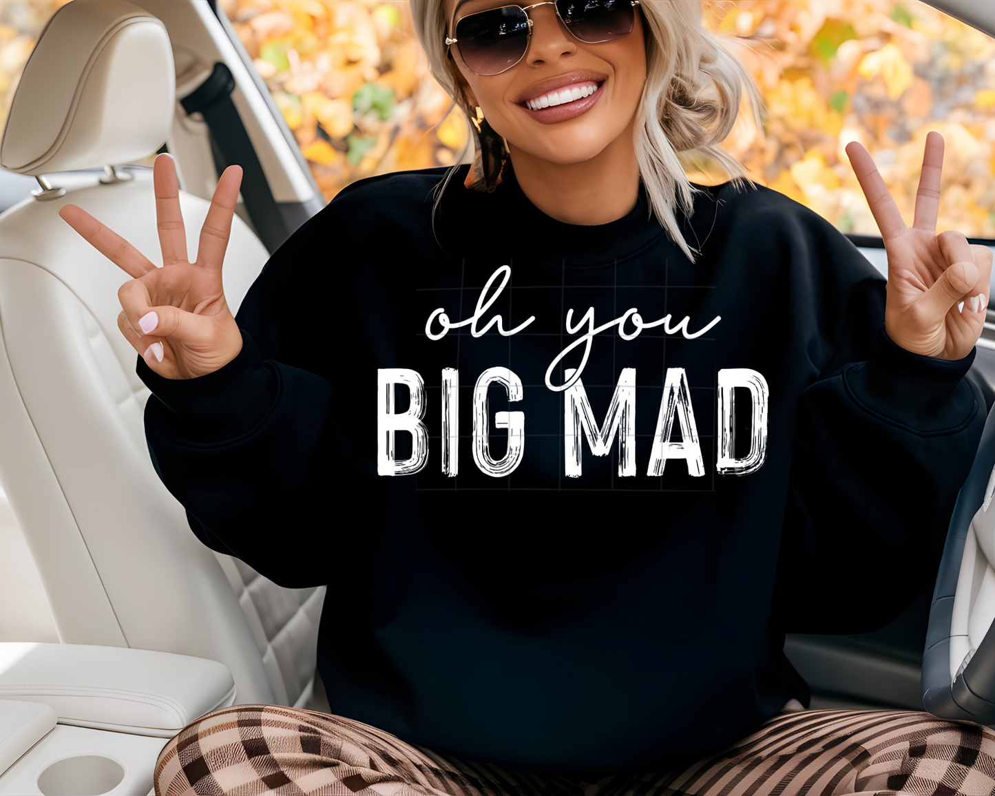 Oh You Big Mad - Sweatshirt