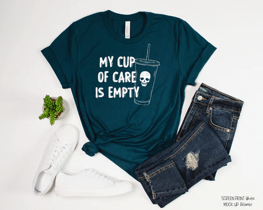 My Cup Of Care Is Empty - Tee