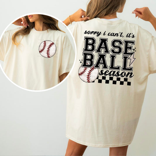 Sorry I Can't It's Baseball Season - Tee