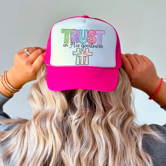 Trust In His Goodness - Trucker Hat