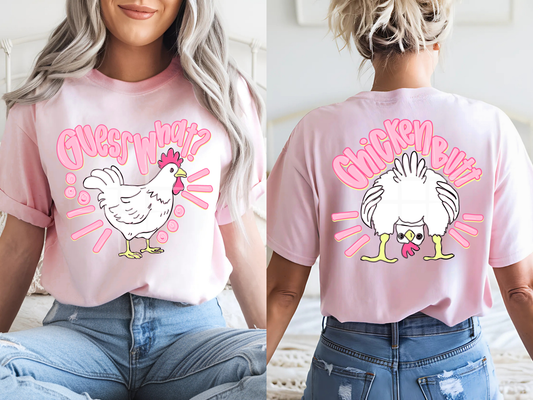 Guess What Chicken Butt PINK - Tee