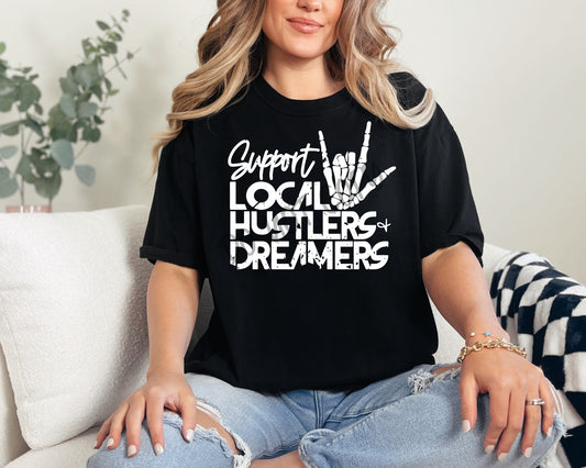 Support Local Hustlers & Dreams - Tee