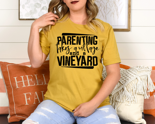 Parenting Takes A Village & A Vineyard - Tee
