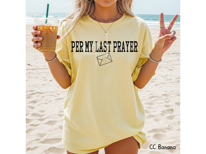 Per My Last Prayer: Faith - Tee
