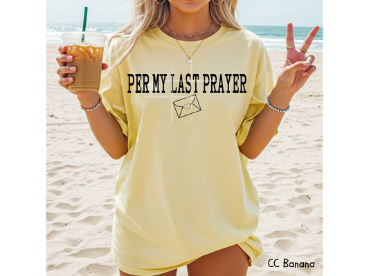 Per My Last Prayer: Faith - Tee