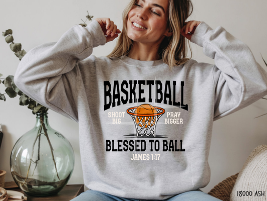 Basketball Blessed To Ball: Sports - Sweatshirt
