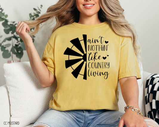 Ain't Nothin' Like Country Living - Tee