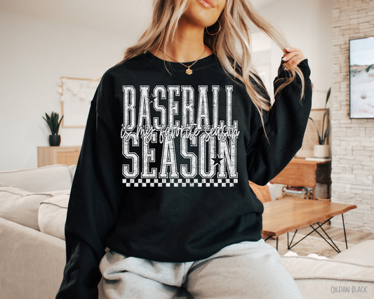 Baseball Is My Favorite Season - Sweatshirt