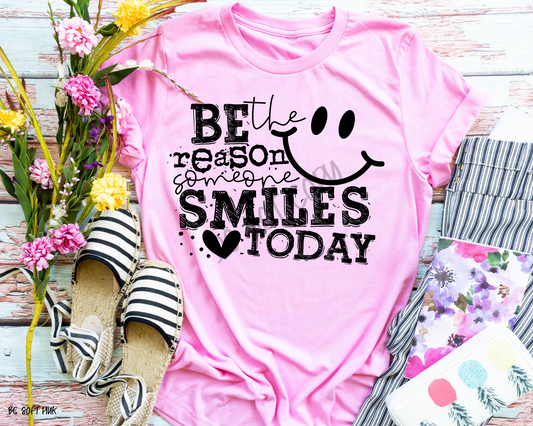 Be The Reason Someone Smiles Today - Tee