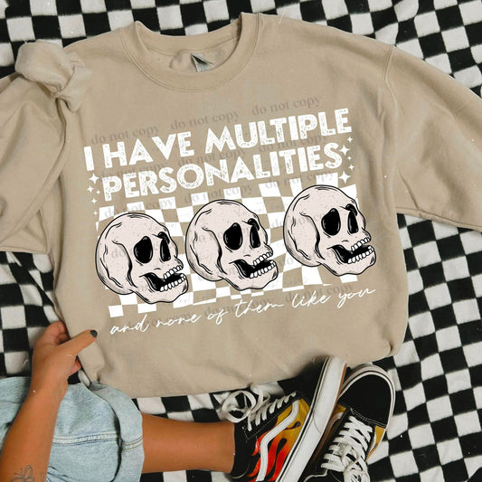I Have Multiple Personalities & None Of Them Like You - White - Sweatshirt