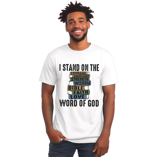 I Stand On The Word Of God - Tee