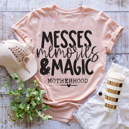 Messes Memories Magic Motherhood - Tee
