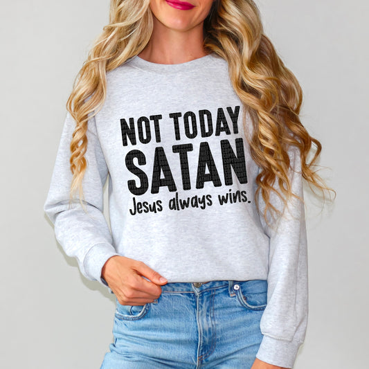 Not Today Sweatshirt - Black Font