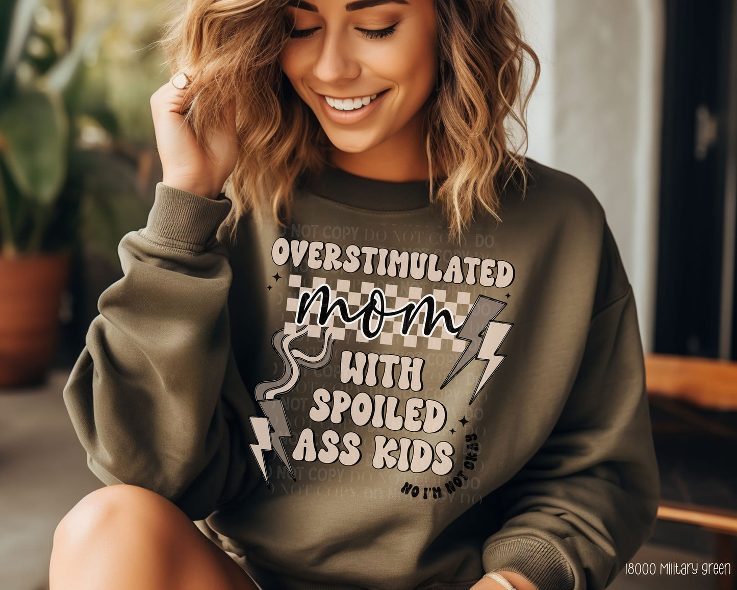 Overstimulated Mom With Spoiled A$$ Kids - Sweatshirt