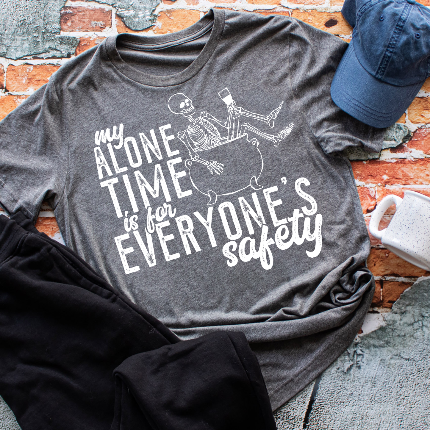 My Alone Time Is For Everyone's Safety - Everyday Snarky Tee
