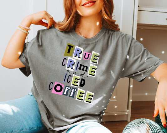 True Crime & Iced Coffee - Tee