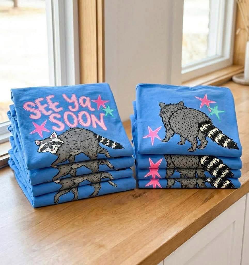 See Ya Soon Racoon - Tee