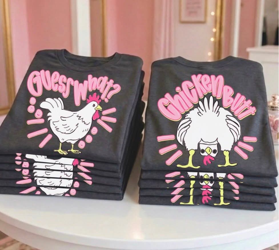 Guess What Chicken Butt PINK - Tee