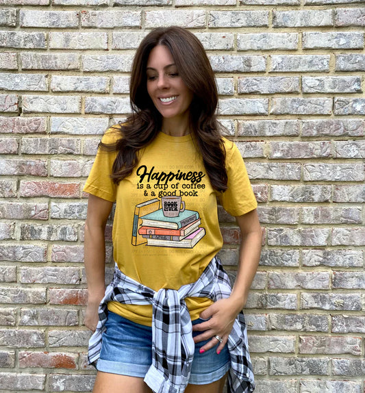 Happiness Is A Cup of Coffee & A Good Book - Tee
