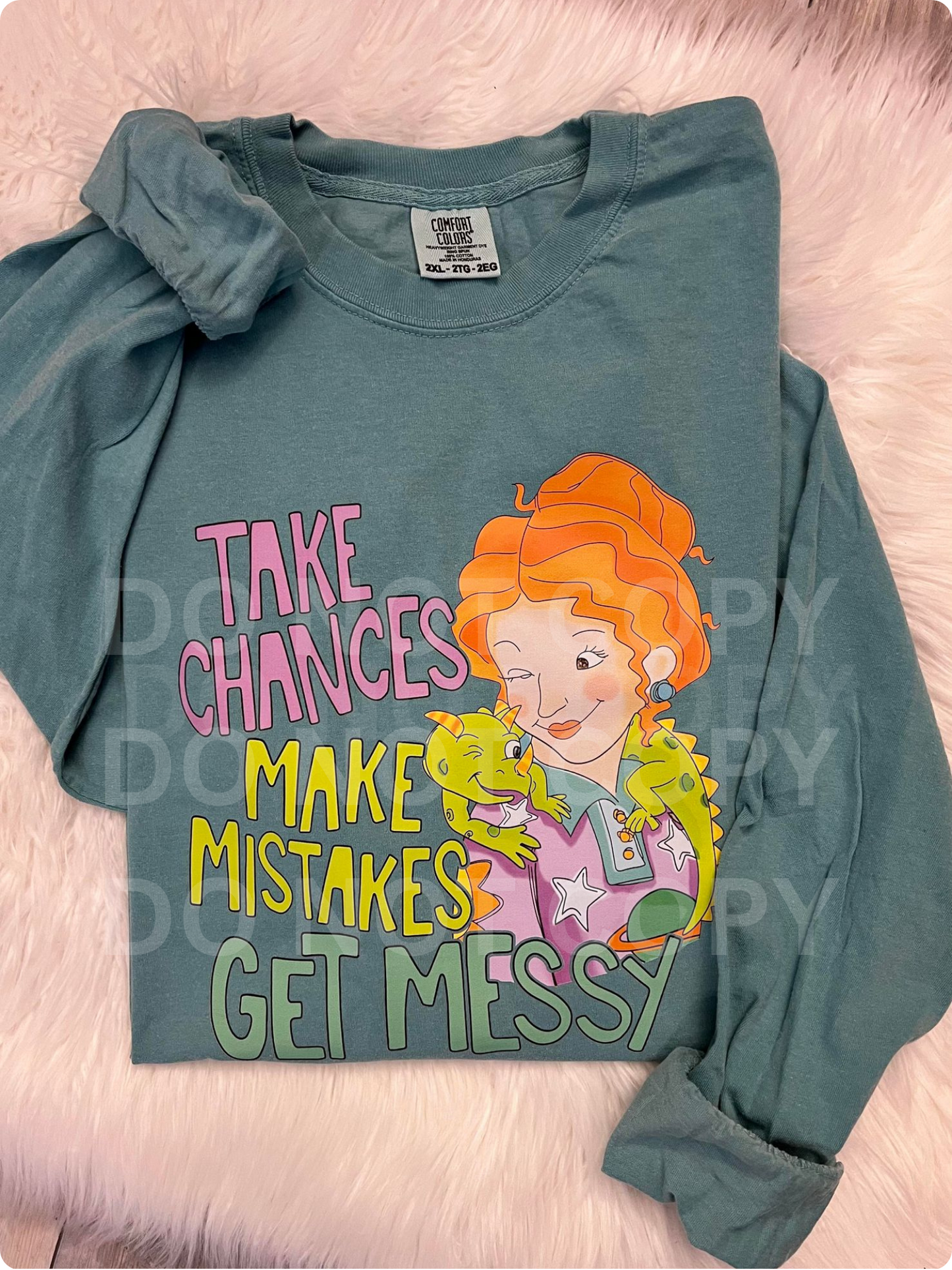 Take Chances Make Mistakes Get Messy - CC Long Sleeve