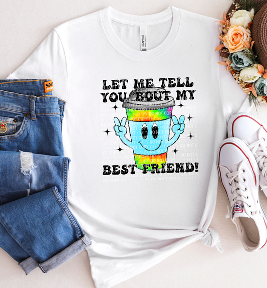 Let Me Tell You About My Best Friend