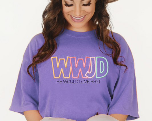 WWJD He Would Love First  (Faux Embroidery) - Tee